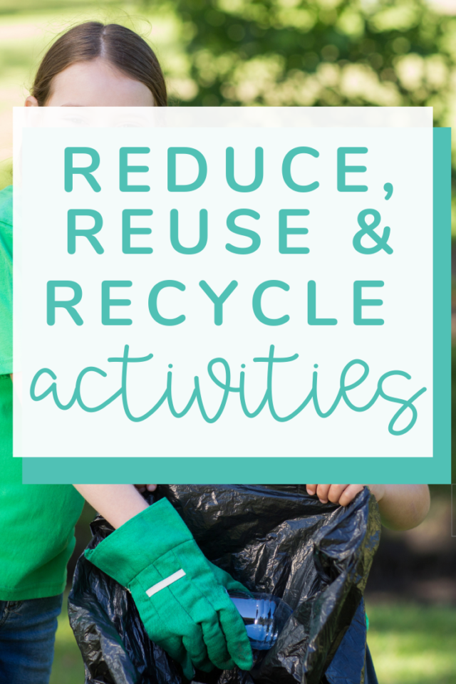 Reduce, Reuse and Recycle Activities - Kristen Sullins Teaching