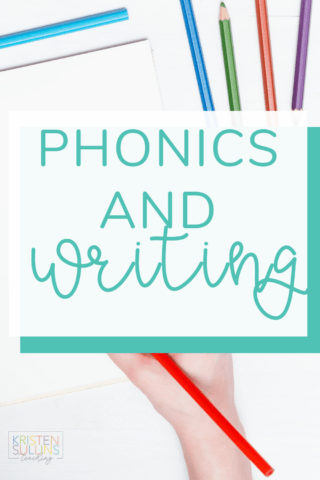 First Grade Phonics and Writing - Kristen Sullins Teaching