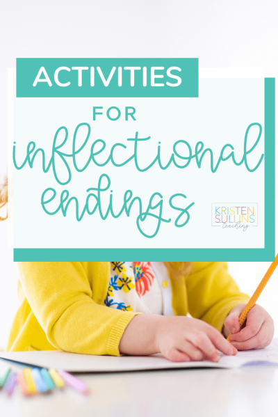 How to Teach Inflectional Endings in First Grade