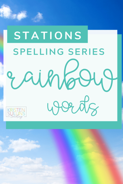 Rainbow Spelling - Kristen Sullins Teaching