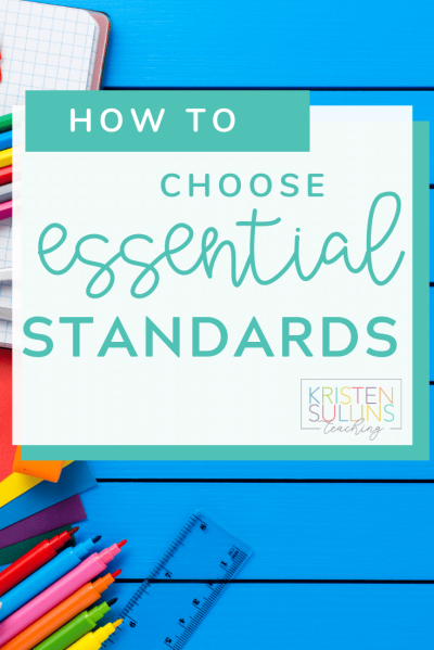 How to choose your essential academic learning standards with an easy three step process. What are essential learning standards and how to identify them.