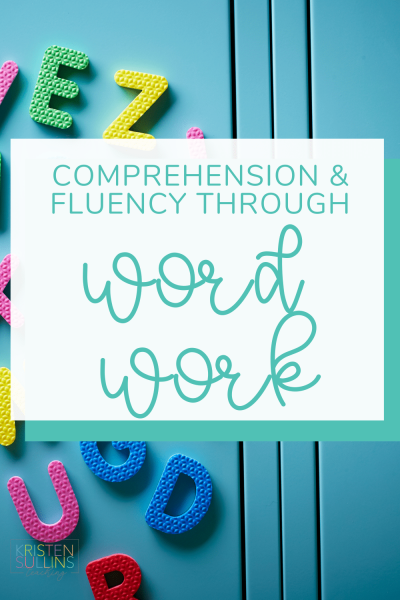 Comprehension and Word Work - Kristen Sullins Teaching