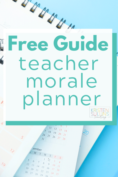 Teacher Morale Planning - Kristen Sullins