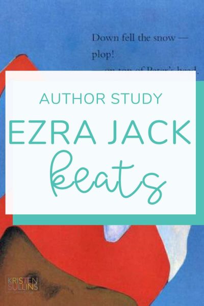 Ezra Jack Keats - Author Study - Kristen Sullins Teaching